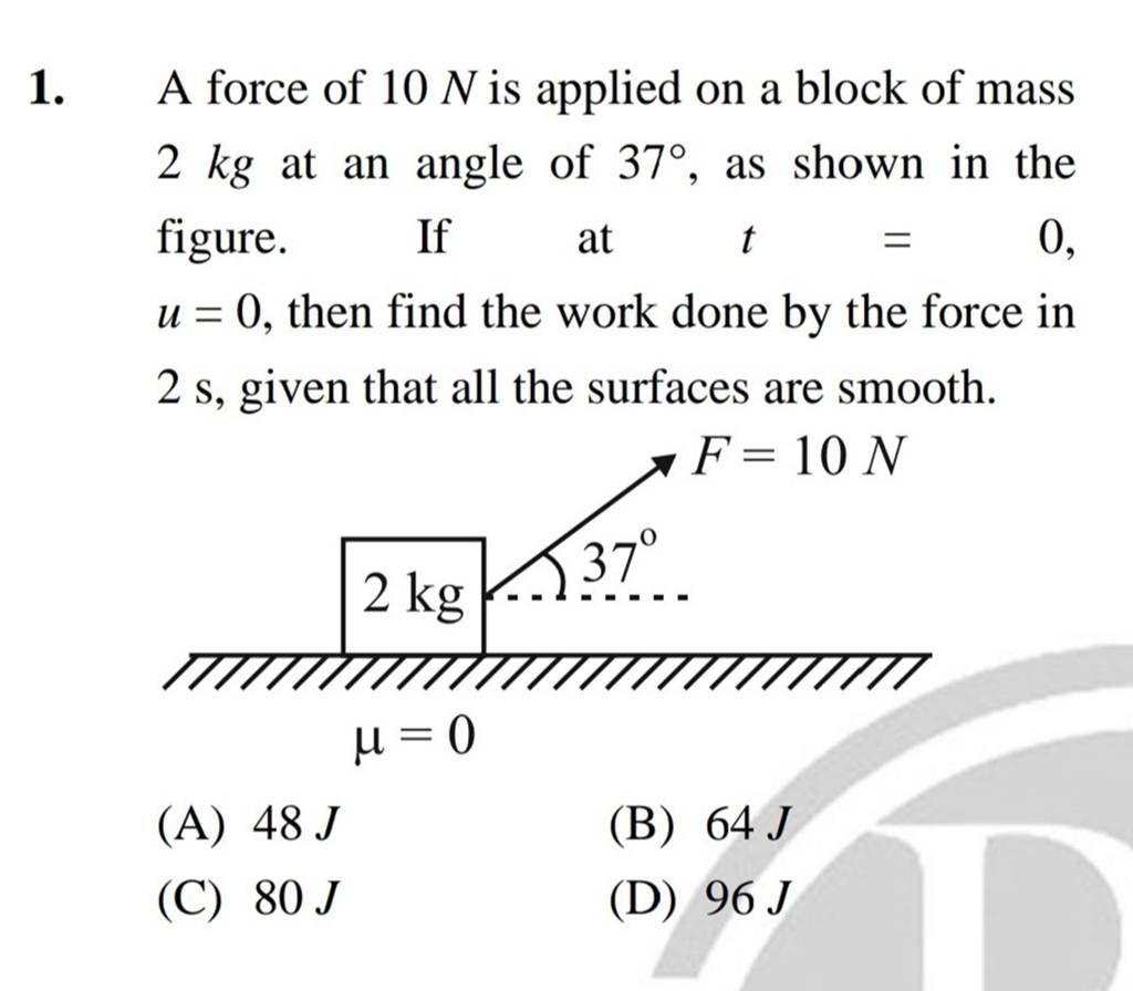 a-force-of-10-n-is-applied-on-a-block-of-mass-2-kg-at-an-angle-of-37-as