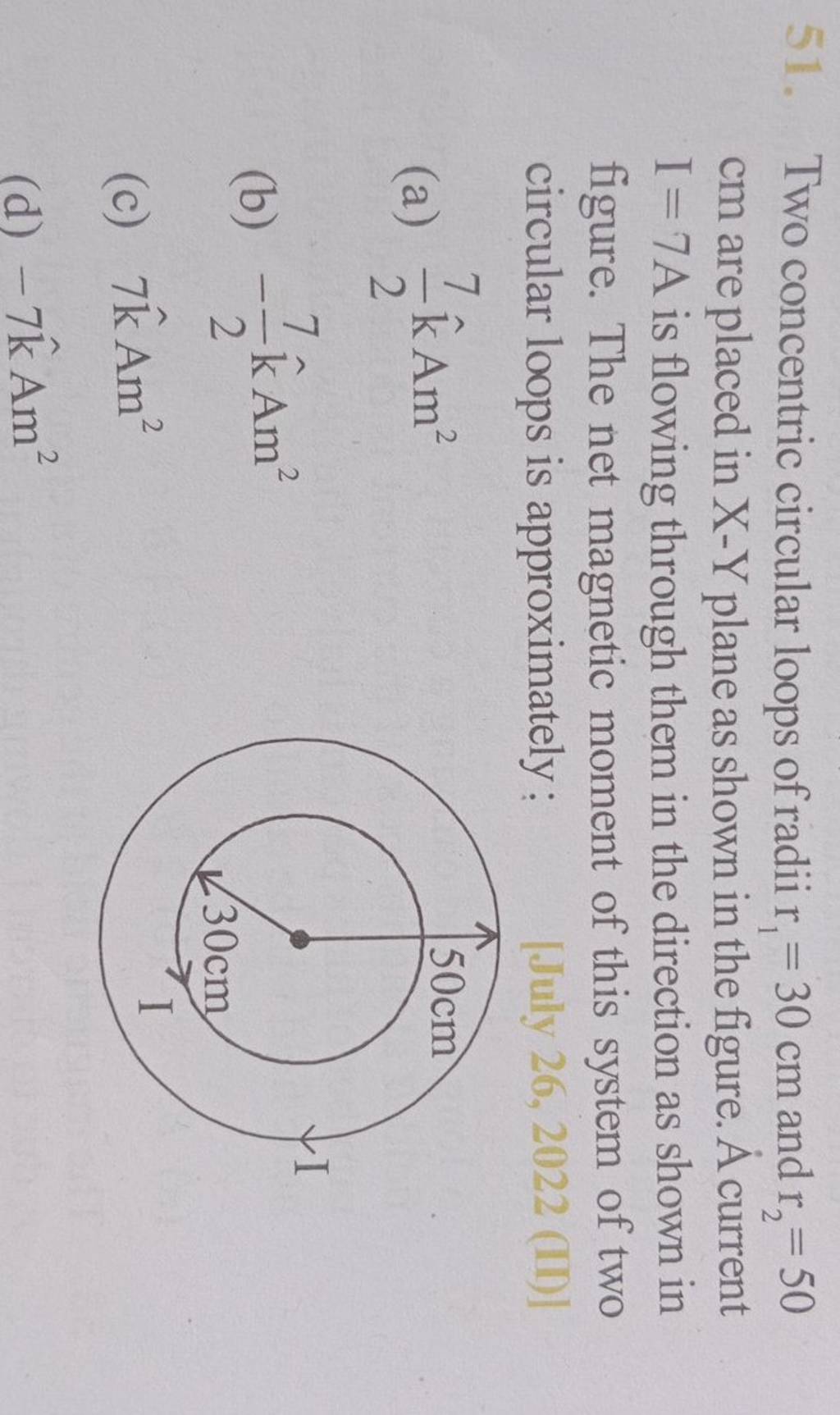 Two concentric circular loops of radii r1 =30 cm and r2 =50 cm are placed..