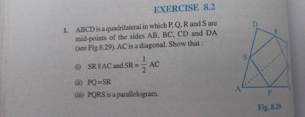 Exercise 82 1 Abcd Is A Quadrilateral In Which Pqr And S Are Mid Poin 5517