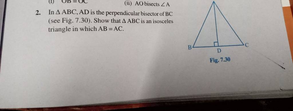 (ii) AO bisects ∠A
2. In △ABC,AD is the perpendicular bisector of BC (