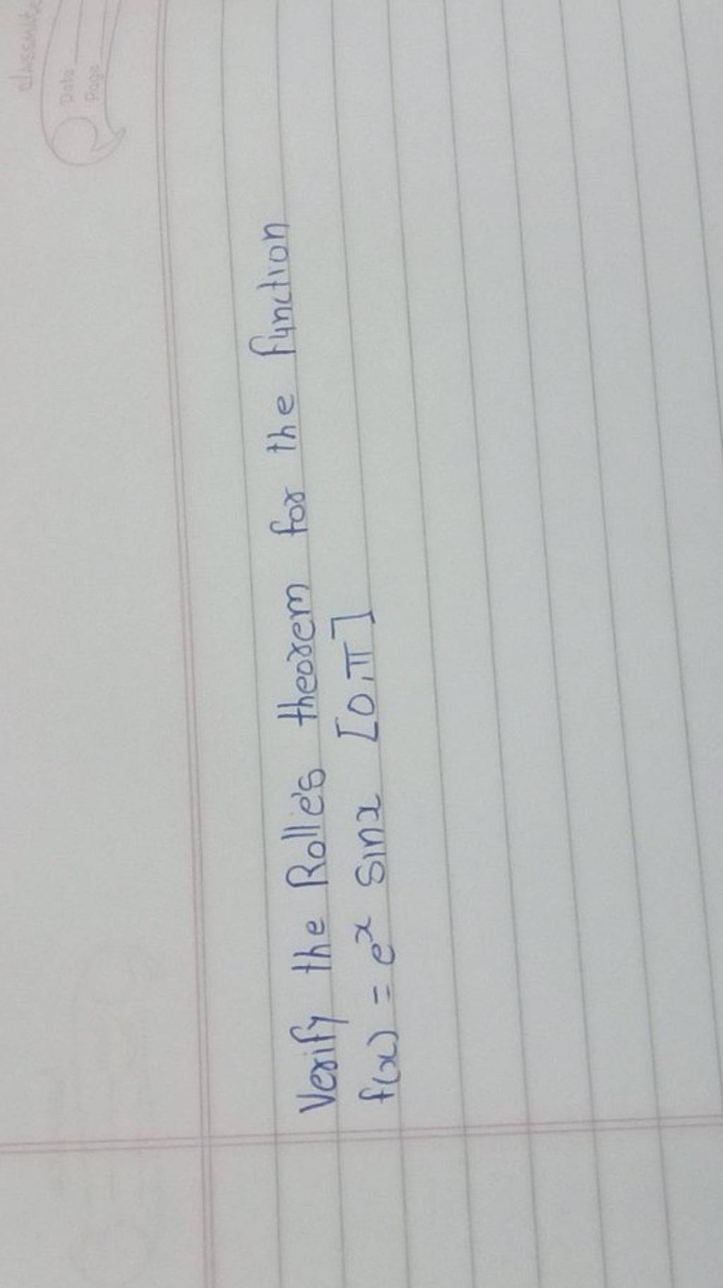 Verify The Rolle s Theorem For The Function F x e x sin X quad 0 verify-the-rolle-s-theorem-for-the-function-f-x-e-x-sin-x-quad-0