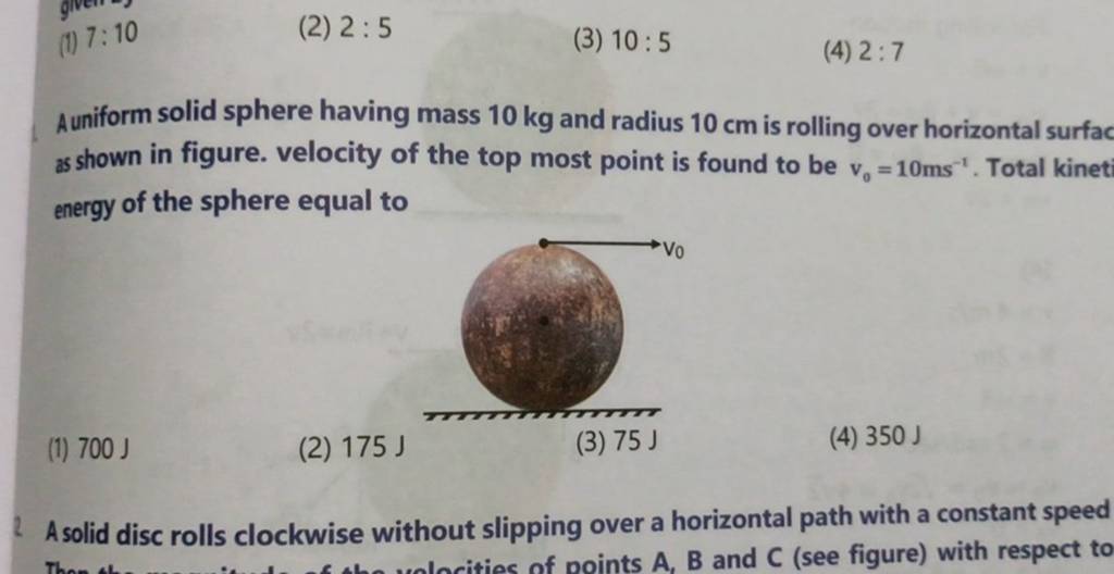 A Uniform Solid Sphere Having Mass Kg And Radius Cm Is Rolling Over