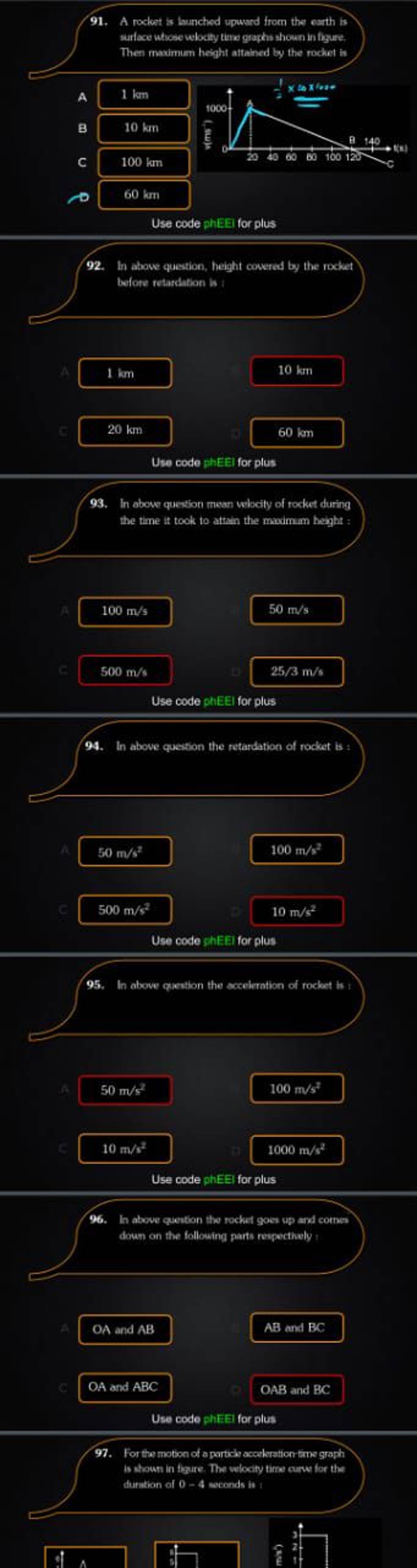 A B 91. A rocket is launched upward from the earth is surface whose veloc..