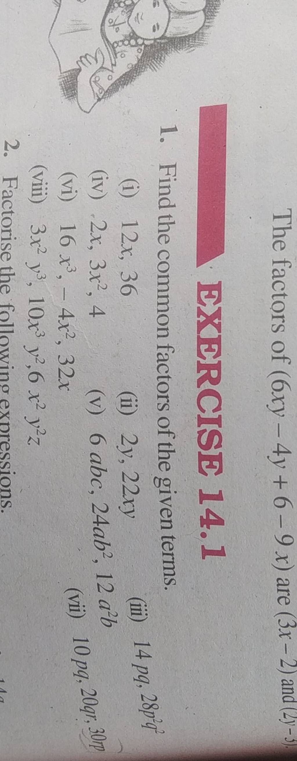 The Factors Of 6xy 4y 6 9x Are 3x 2 And 2y 3 EXERCISE 14 1 1 Find the-factors-of-6xy-4y-6-9x-are-3x-2-and-2y-3-exercise-14-1-1-find