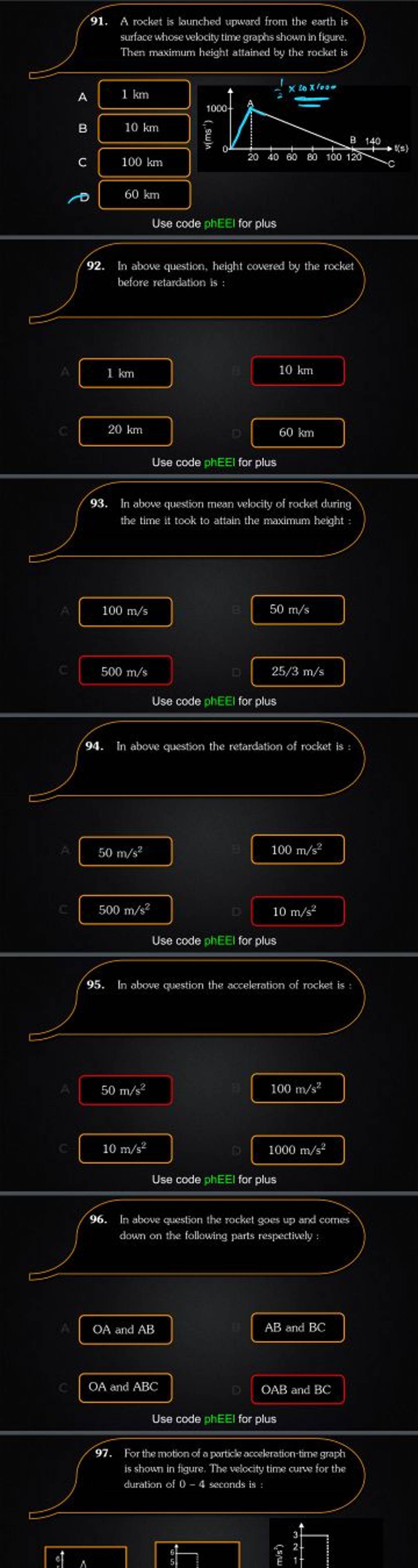 A B C 91. A rocket is launched upward from the earth is surface whose vel..