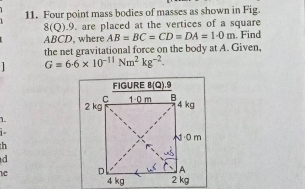 11. Four point mass bodies of masses as shown in Fig. 8(Q).9. are plac