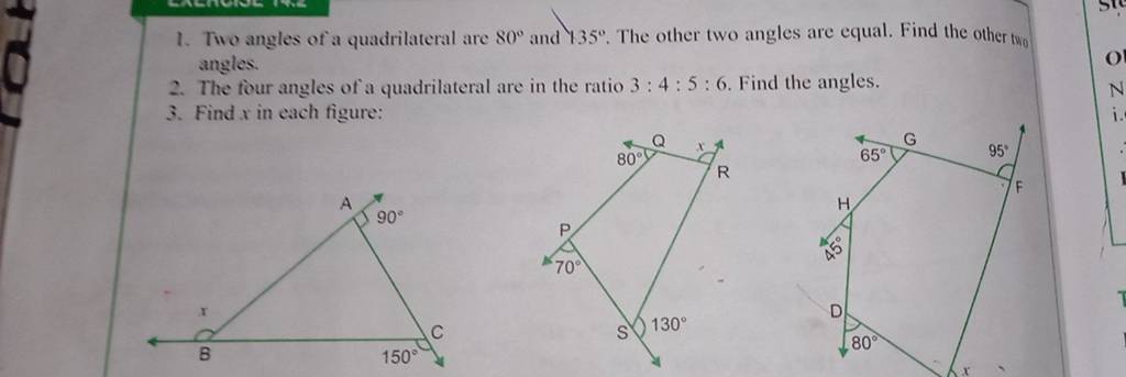 1. Two angles of a quadrilateral are 80∘ and 135∘. The other two angles a..