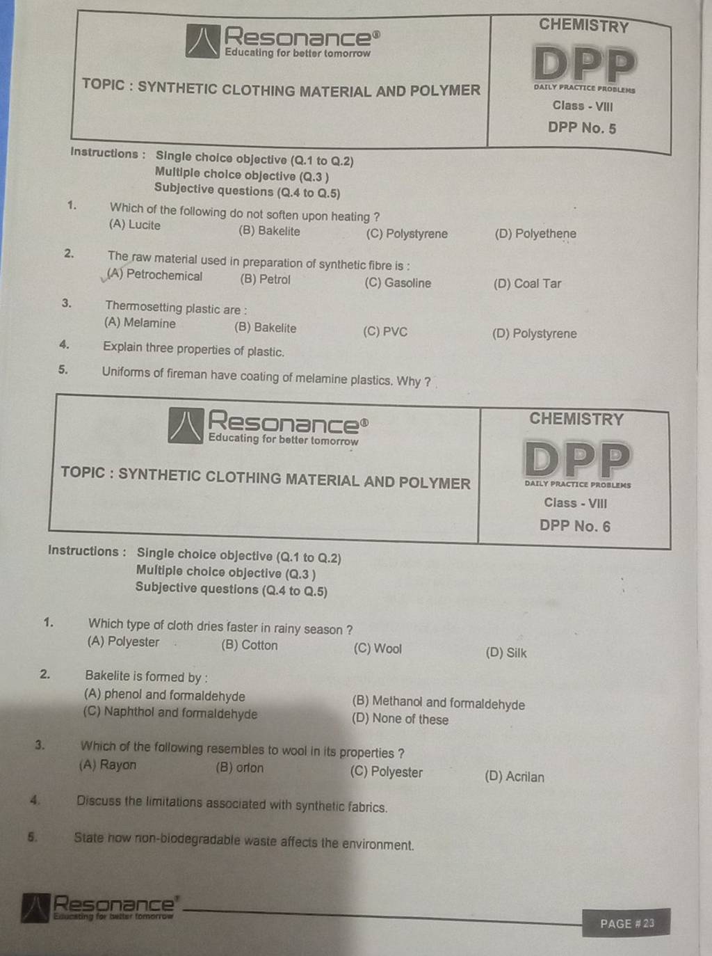 Explain three properties of plastic. 5. Uniforms of fireman have coating