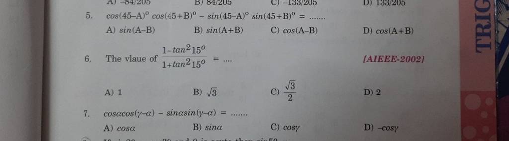 5. cos(45−A)∘cos(45+B)∘−sin(45−A)∘sin(45+B)∘=……A) sin(A−B)B) sin(A+B)C