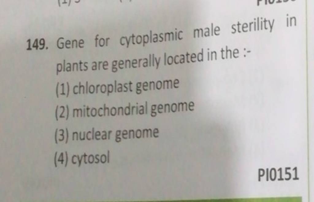 Gene For Cytoplasmic Male Sterility In Plants Are Generally Located In Th