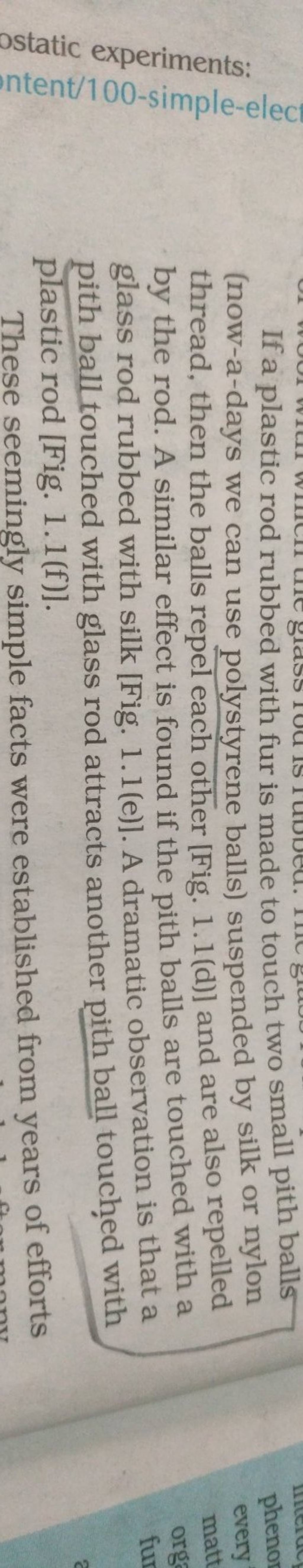 If a plastic rod rubbed with fur is made to touch two small pith balls (n..
