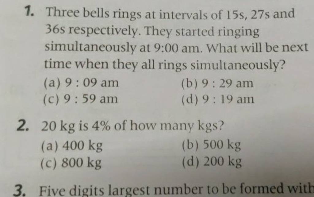 1. Three bells rings at intervals of 15 s,27 s and 36 s respectively. The..