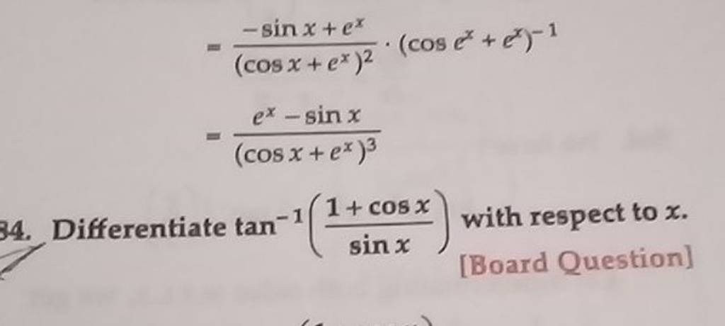 =(cosx+ex)2?sinx+ex ?(cosex+ex)?1=(cosx+ex)3ex?sinx 34. Differentiate t..