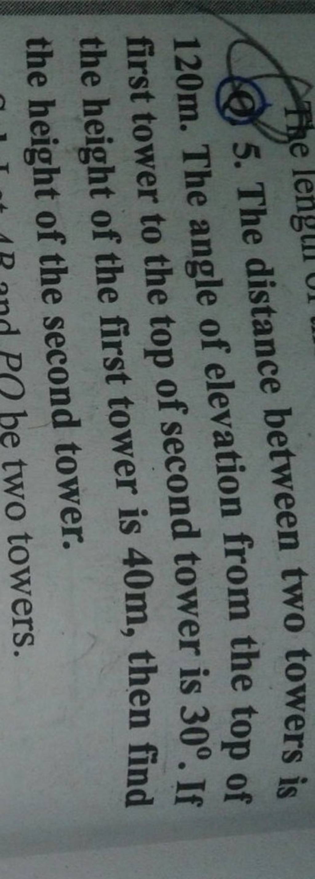 5. The distance between two towers is first tower to the the to the of th..