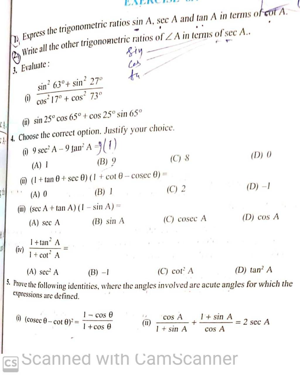 1. Express the trigonometric ratios sinA,secA and tanA in terms of cot A...