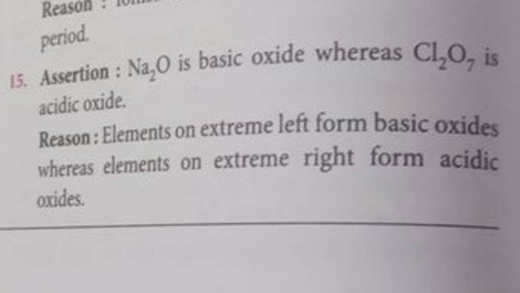 period-15-assertion-na2-o-is-basic-oxide-whereas-cl2-o7-is-acidic-ox