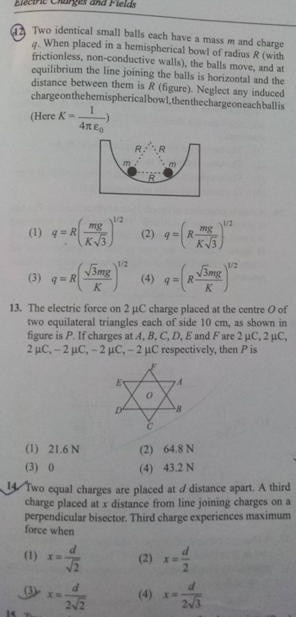 (12. Two identical small balls each have a mass m and charge q. When plac..