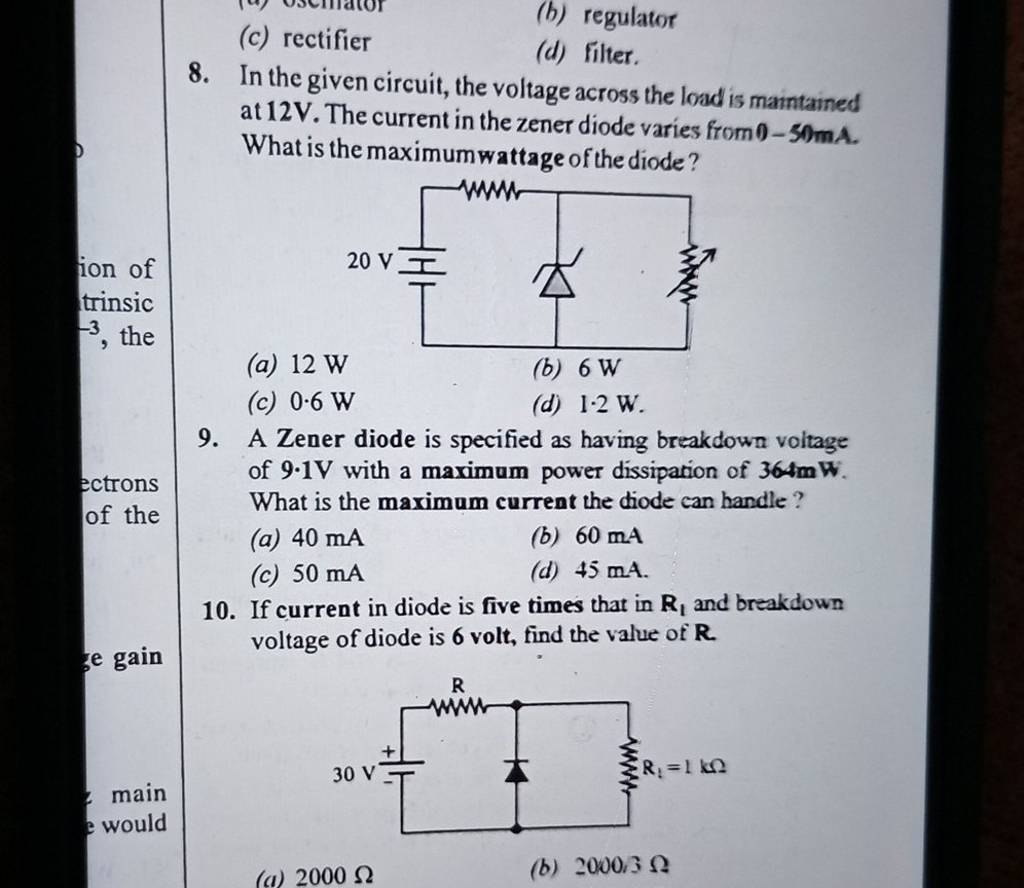 A Zener diode is specified as having breakdown voltage of 9.1 V with a ma..