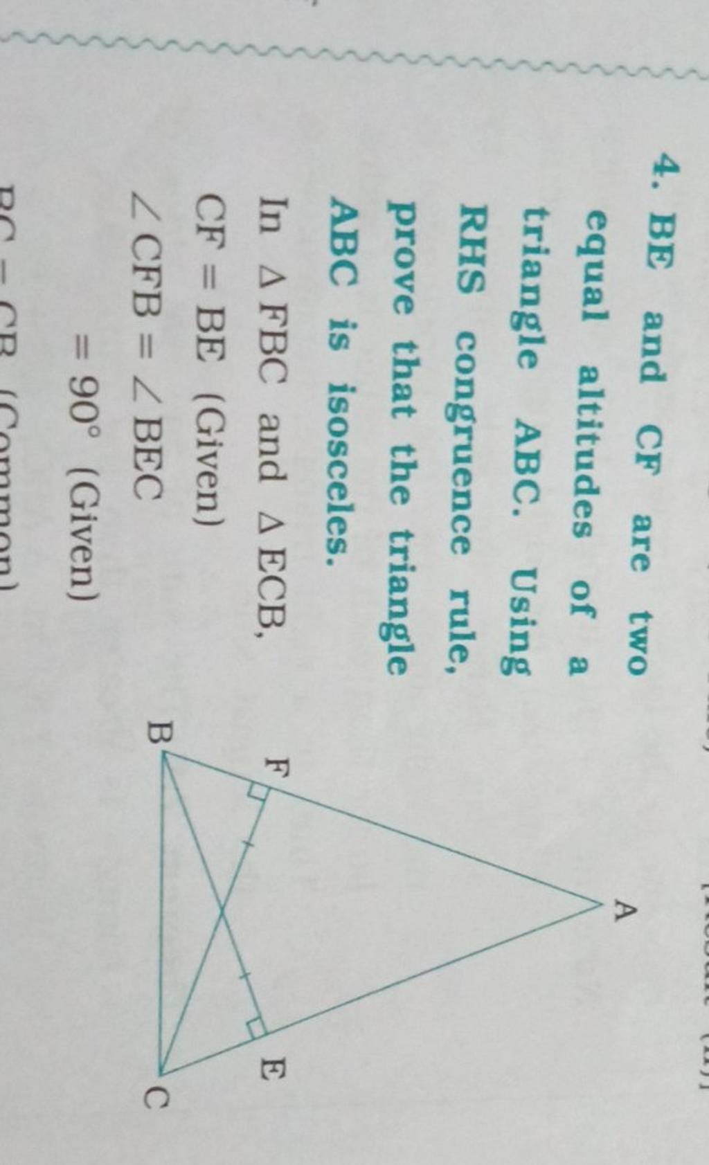 4 Be And Cf Are Two Equal Altitudes Of A Triangle Abc Using Rhs Congrue 8646