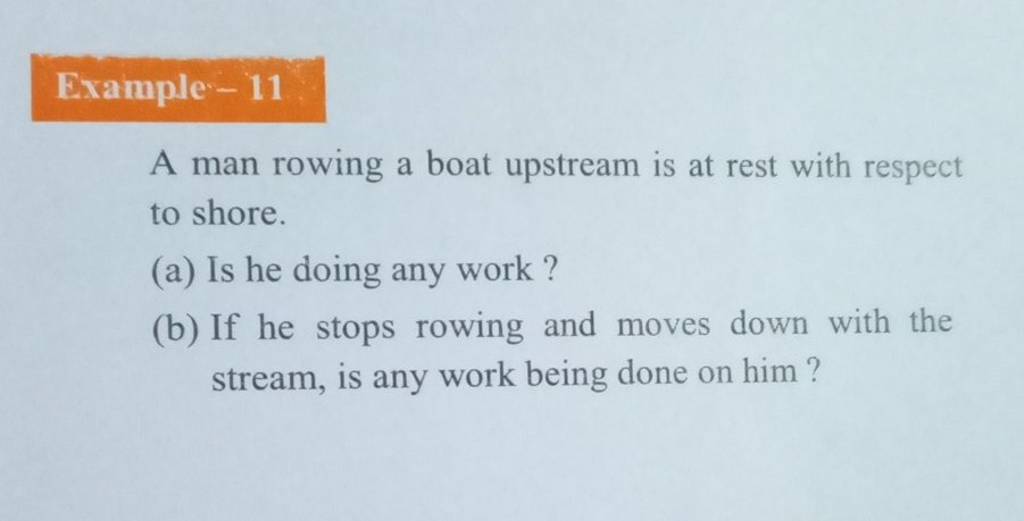 Example - 11 A man rowing a boat upstream is at rest with respect to shor..