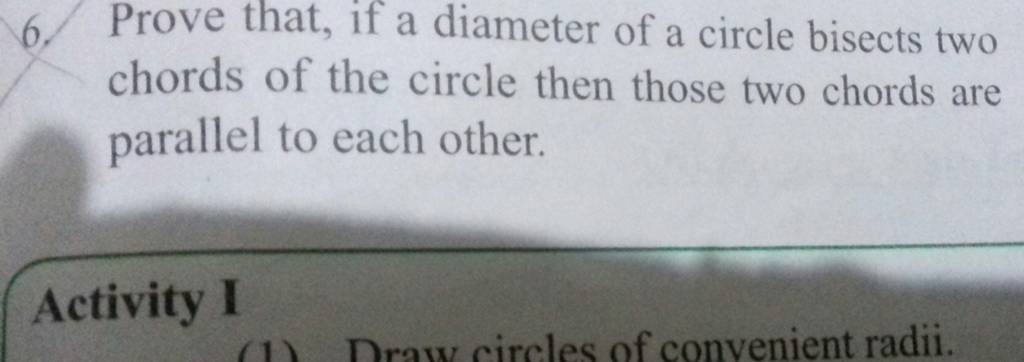 6 Prove That If A Diameter Of A Circle Bisects Two Chords Of The Circle 0224