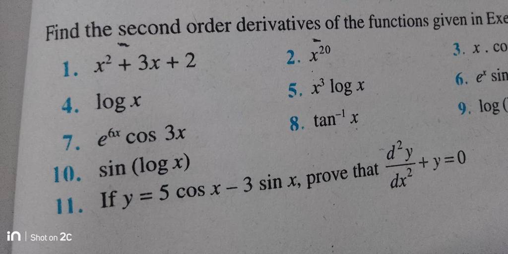 Find the second order derivatives of the functions given in Exe
1. x2+