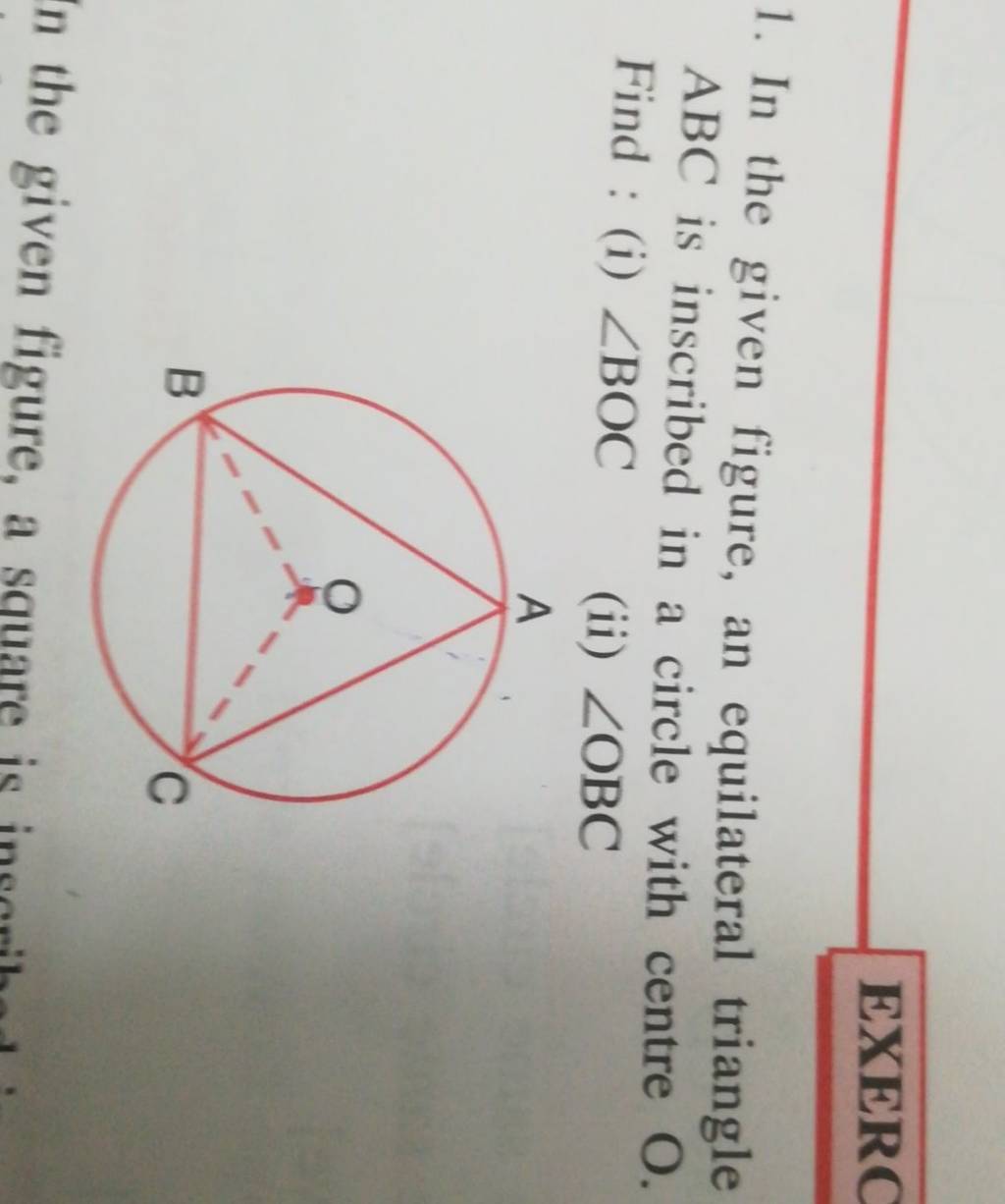 1 In The Given Figure An Equilateral Triangle Abc Is Inscribed In A Cir 8152