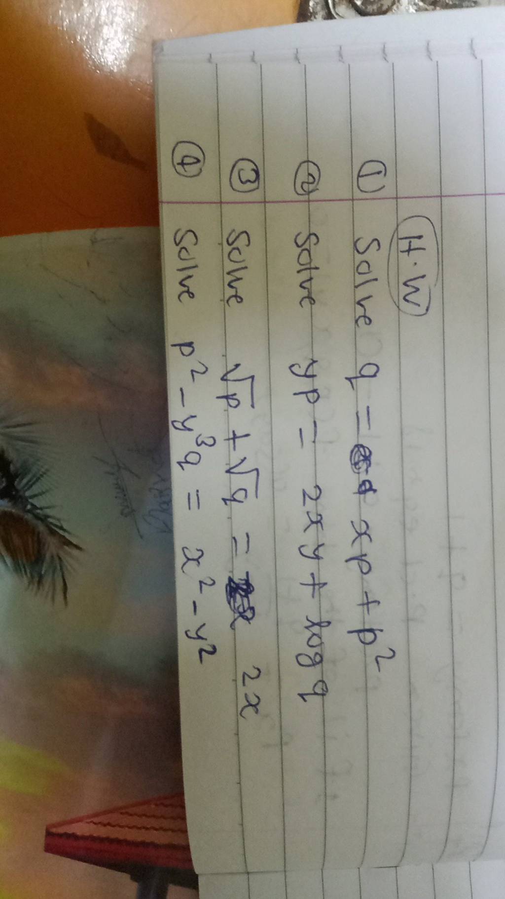 h-w-1-solve-q-xp-p2-2-solve-yp-2xy-logq-3-solve-p-q-2x-4-solve