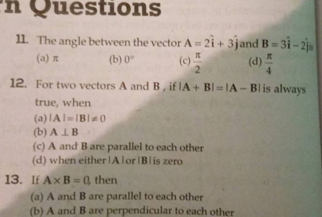 In Uestions 11 The Angle Between The Vector A2i3j And B3i−2j Is 1401