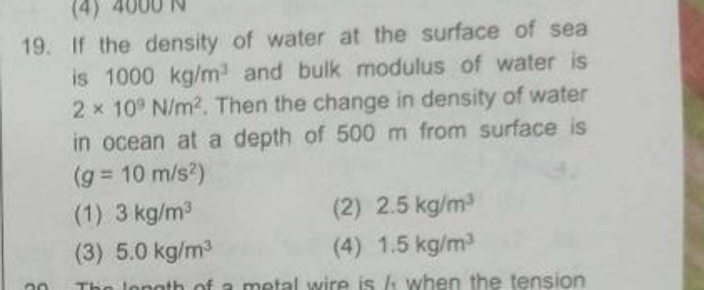 If the density of water at the surface of sea is 1000 kg/m3 and bulk modu..