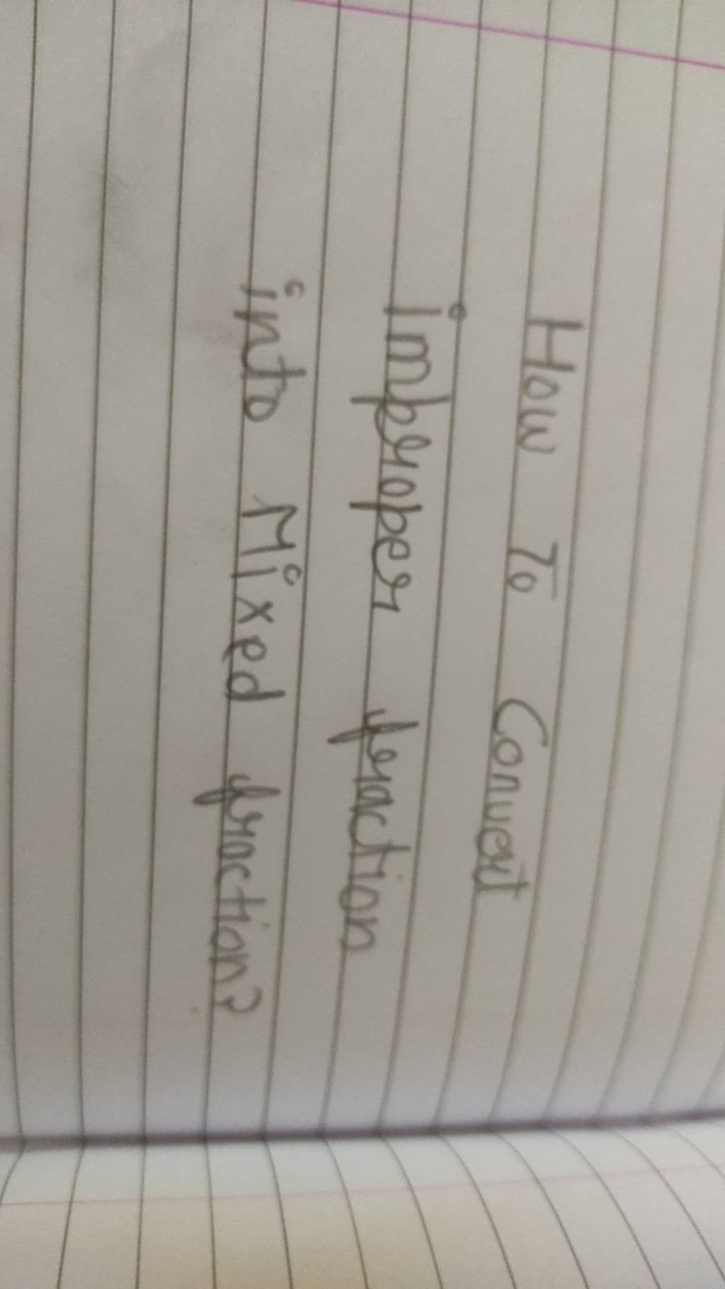 How To Convert Improper Fraction Into Mixed Fraction Filo How To Convert Improper Fraction Into Mixed Fraction Filo
