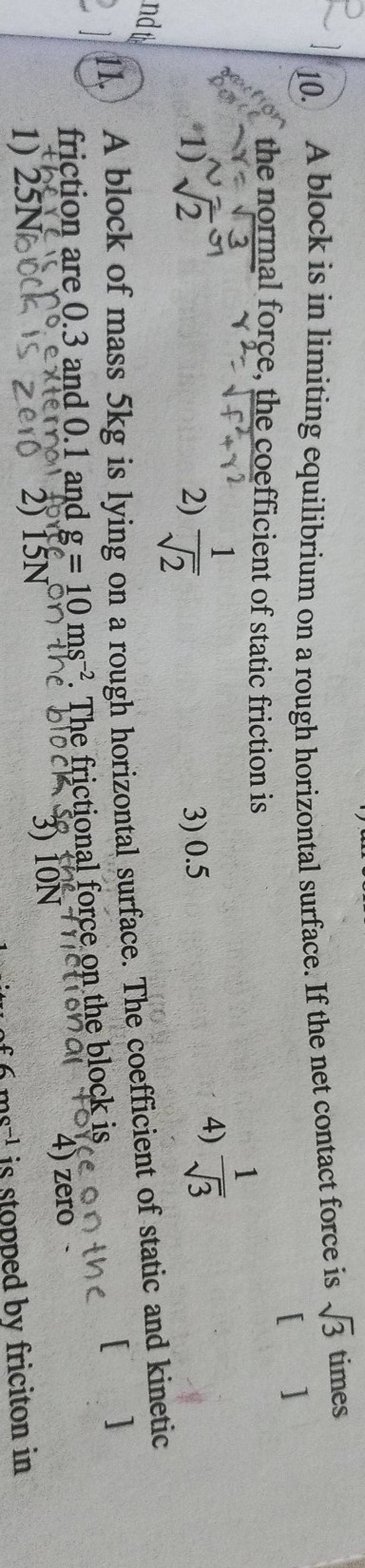 A block of mass 5 kg is lying on a rough horizontal surface. The coeffici..
