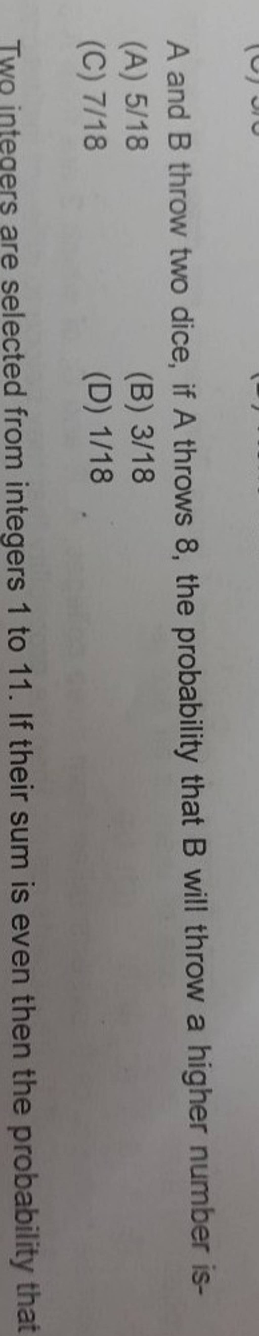 A And B Throw Two Dice, If A Throws 8 , The Probability That B Will Throw..