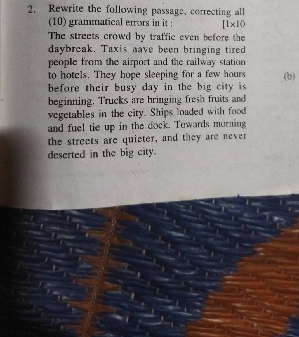 2. Rewrite the following passage, correcting all (10) grammatical errors