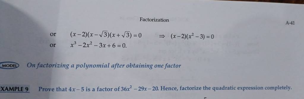 Factorization
A-41
or (x−2)(x−3​)(x+3​)=0⇒(x−2)(x2−3)=0
or x3−2x2−3x+6