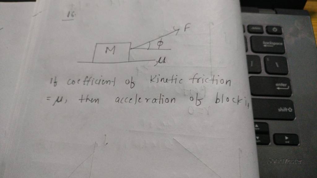 16. If coefficient of friction =μ, then acceleration of blocki