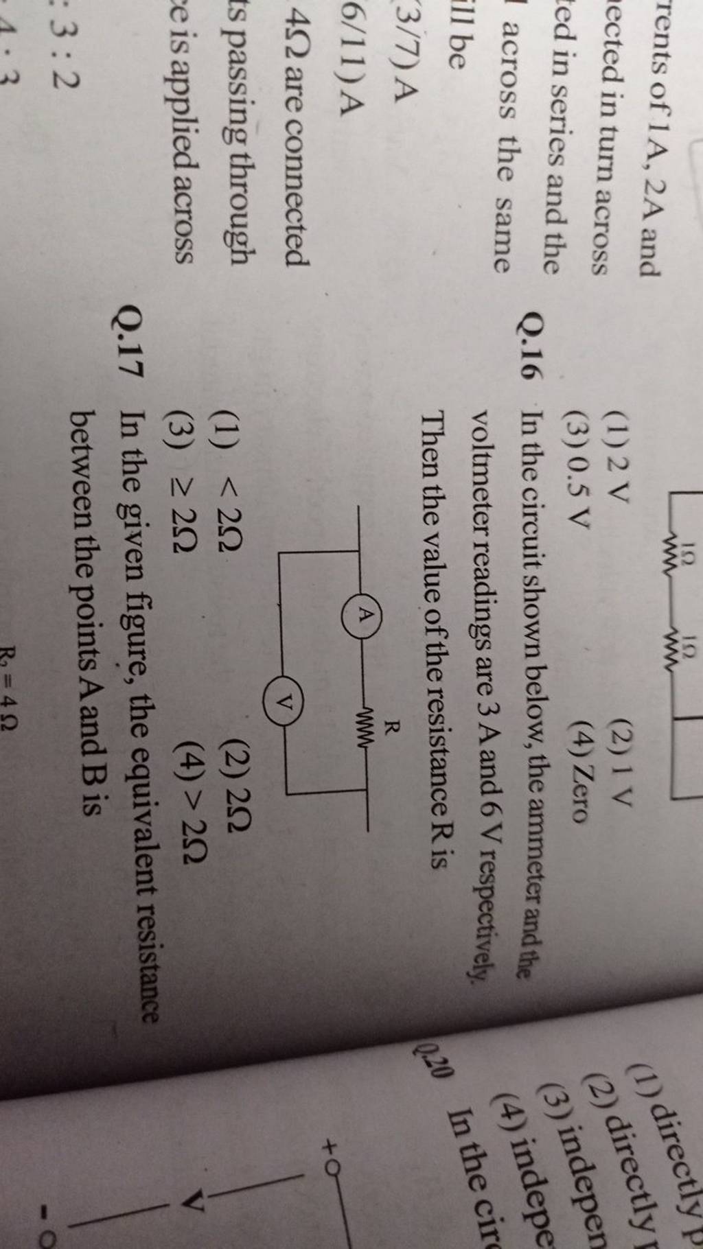 Q.16 In the circuit shown below, the ammeter and the voltmeter readings a..