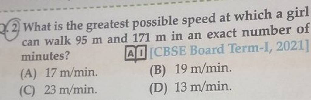 2.2. What is the greatest possible speed at which a girl can walk 95 m an..