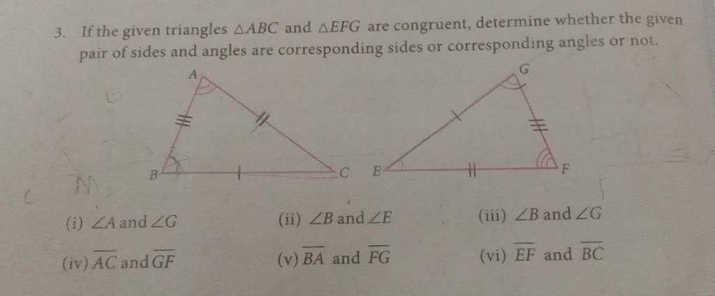 3. If the given triangles ABC and EFG are congruent, determine whether