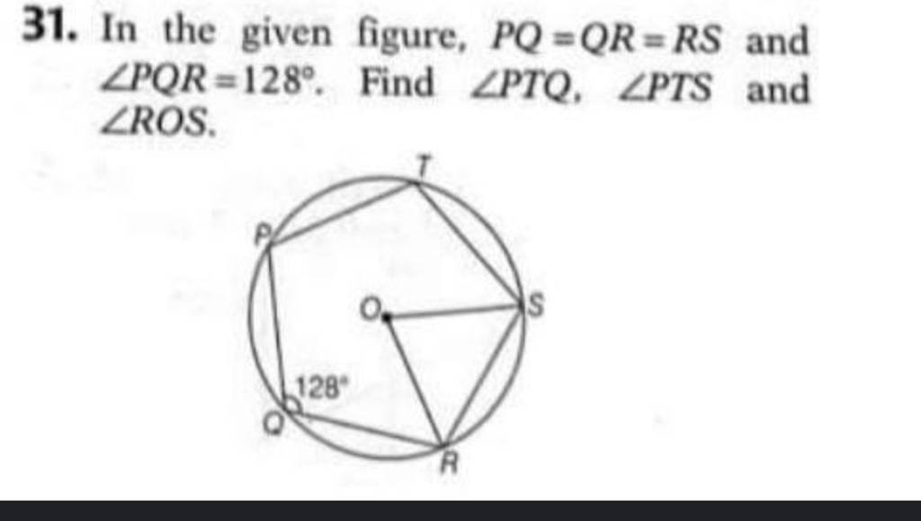 31 In The Given Figure Pqqrrs And ∠pqr128∘ Find ∠ptq∠pts And ∠ros 1909