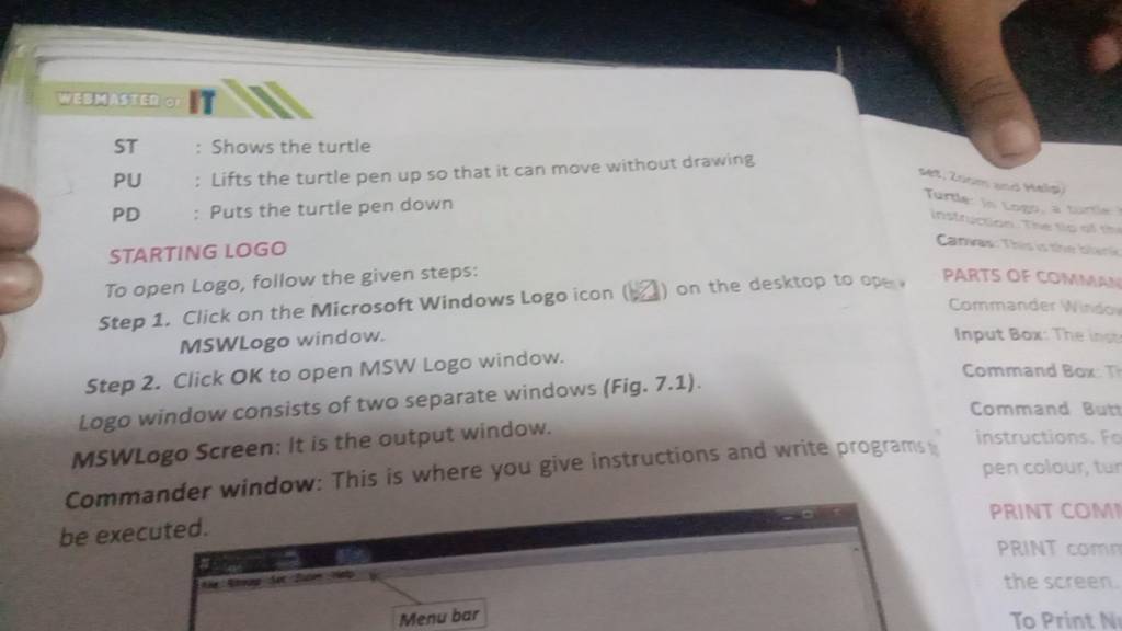 ST Shows the turtle PU Lifts the turtle pen up so that it can move wi..