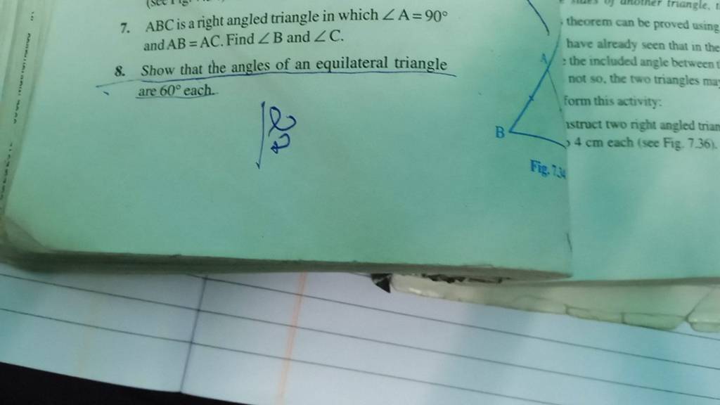 7. ABC is a right angled triangle in which ∠A=90∘ and AB=AC. Find ∠B and