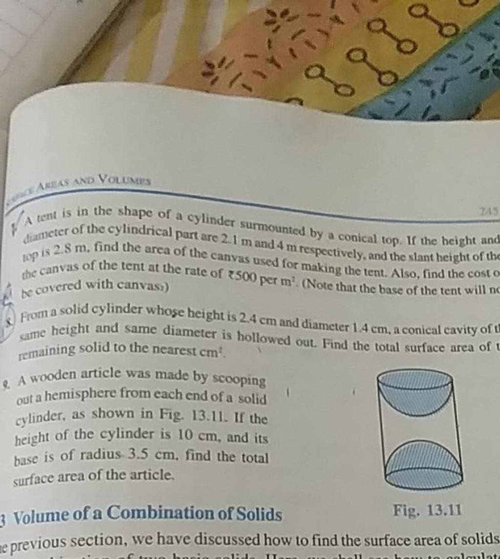 A tent is in the shape of a cylinder surmounted by a conical top. If the