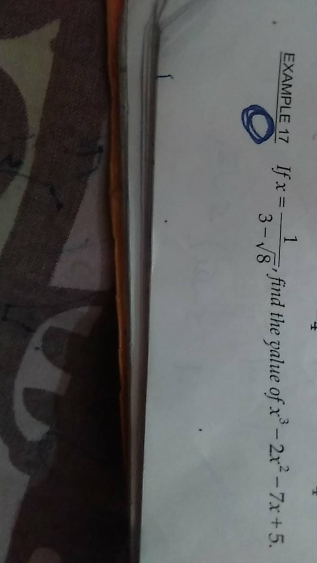 EXAMPLE 17 If X 3 8 1 Find The Value Of X3 2x2 7x 5 Filo example-17-if-x-3-8-1-find-the-value-of-x3-2x2-7x-5-filo