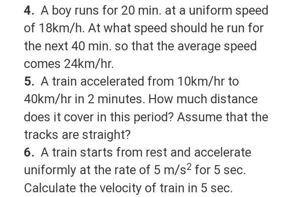 4-a-boy-runs-for-20-min-at-a-uniform-speed-of-18-km-h-at-what-speed-sh