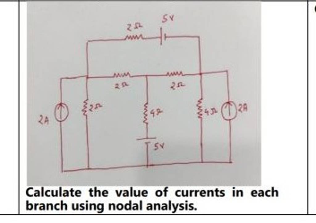 Calculate the value of currents in each branch using nodal analysis.