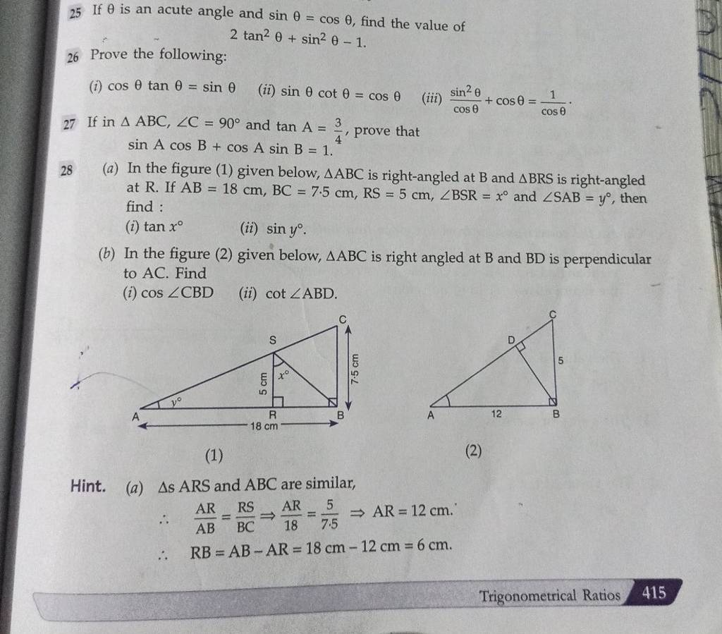 25. If θ is an acute angle and sinθ=cosθ, find the value of 2tan2θ+sin2θ−..