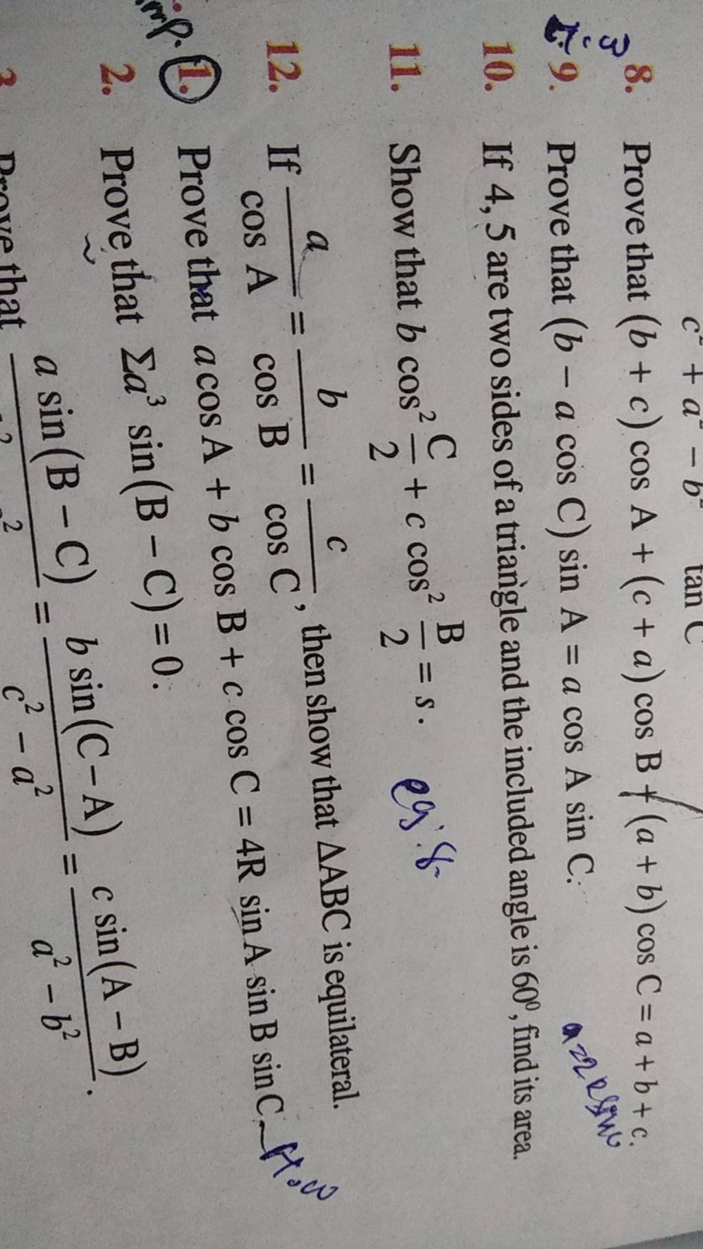 8. Prove That (b+c)cosA+(c+a)cosB+(a+b)cosC=a+b+c. 9. Prove That (b−acosC..