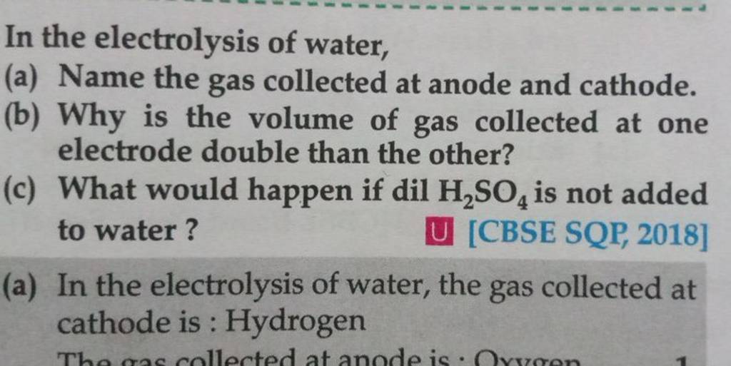 In The Electrolysis Of Water, (a) Name The Gas Collected At Anode And Cat..