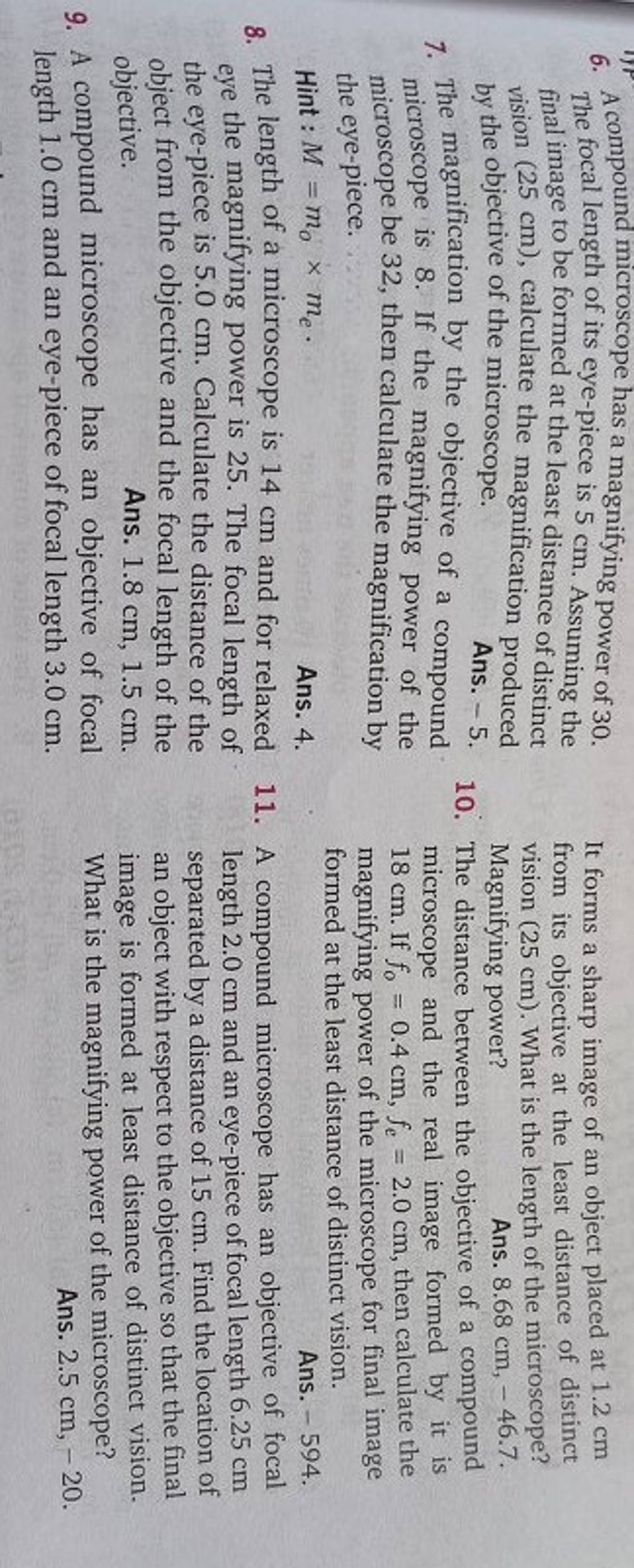 6. A compound microscope has a magnifying power of 30 . It forms a sharp